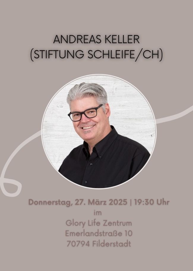 Öffentlicher Glory Life Schulabend mit Andreas Keller (Stiftung Schleife/CH)