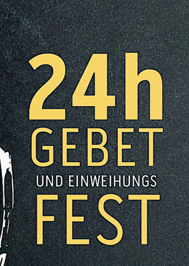 24 Std-Gebet und Einweihungs-Fest