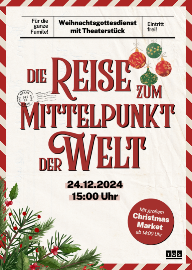 Weihnachtsgottesdienst "Die Reise zum Mittelpunkt der Welt"