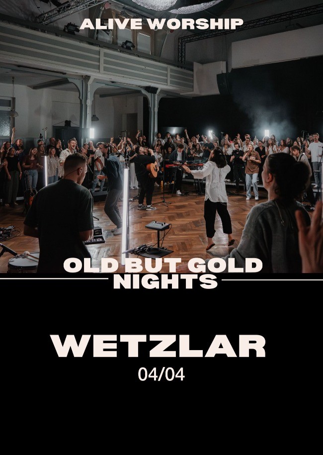 Alive Worship in Wetzlar - Old But Gold Nights