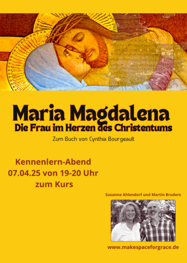 Maria Magdalena - Die Frau im Herzen des Christentums