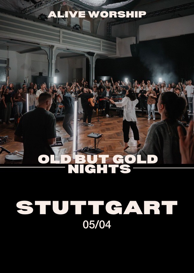 Alive Worship in Stuttgart - Old But Gold Nights